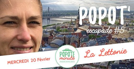 Popote Escapade en Lettonie